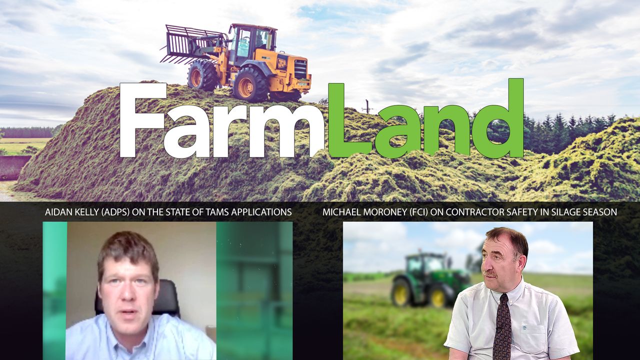 This week’s FarmLand: TAMS trouble and silage safety